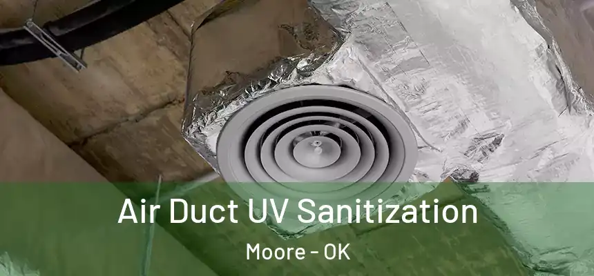  Air Duct UV Sanitization Moore - OK