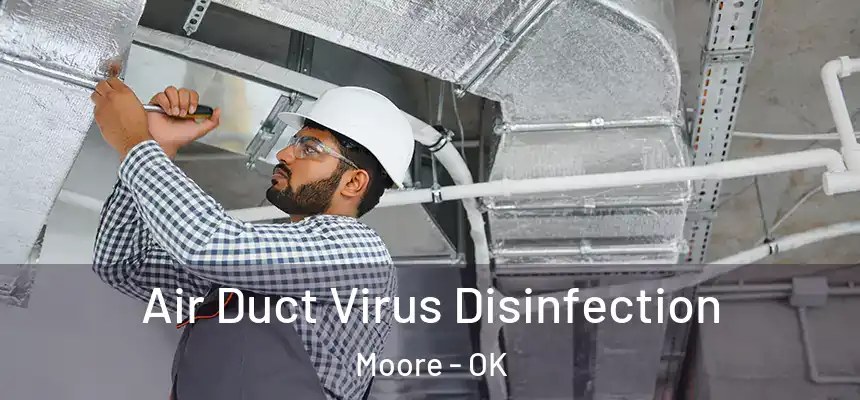  Air Duct Virus Disinfection Moore - OK